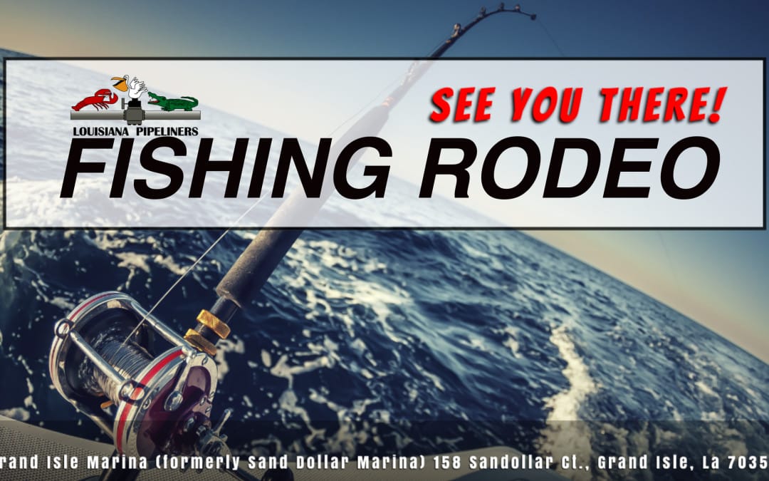 Louisiana Pipeliners Fishing Rodeo 2025 June 19-21 – Grand Isle