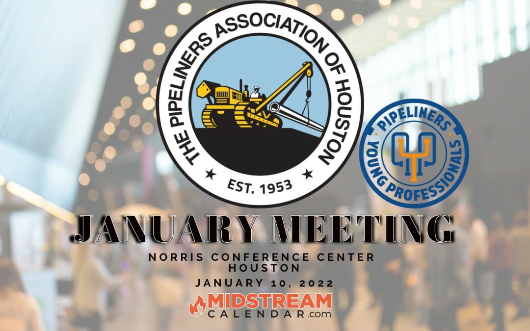 Register Now for The Pipeliners Association of Houston January Monthly Meeting 1/10