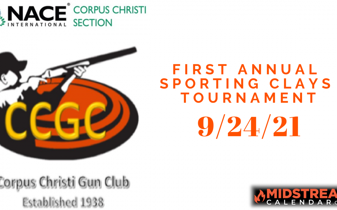 1st ANNUAL NACE Scholarship Sporting Clays Tournament Corpus Christi