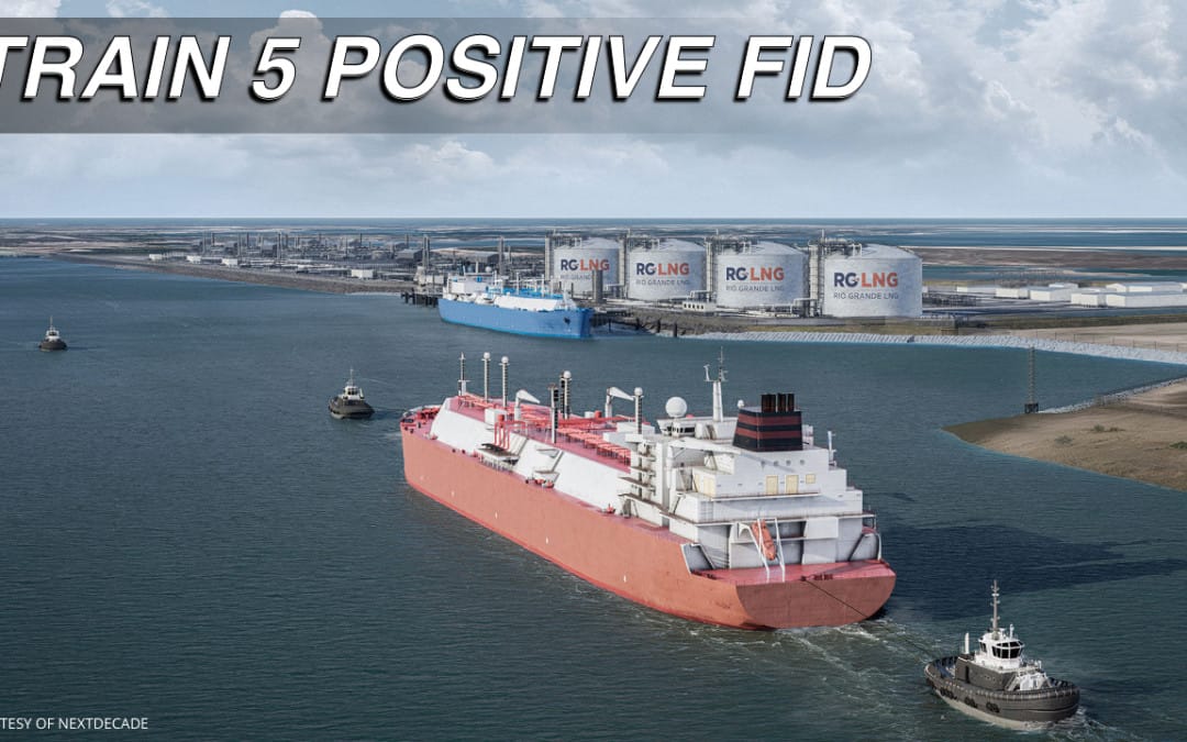 Approx $6.7B in committed financing NextDecade Announces Positive Final Investment Decision and Financial Close on Train 5 at Rio Grande LNG