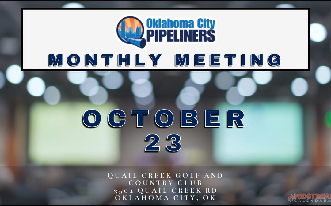 Register Now for the OKC Pipeliners Monthly Meeting Oct 23, 2025  – OKC