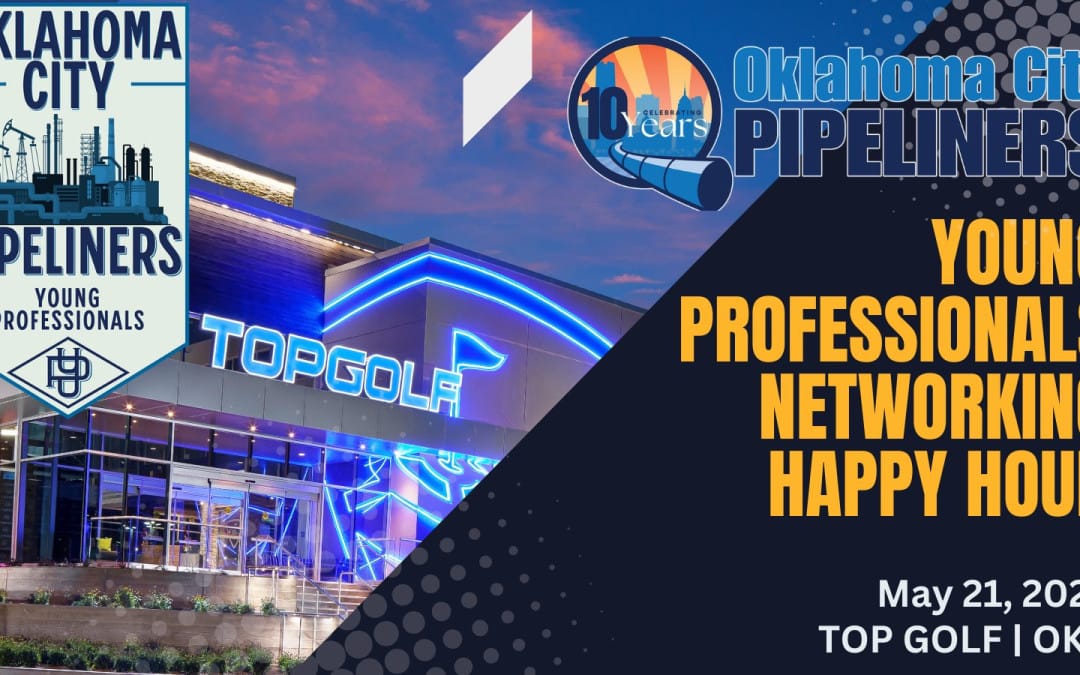 Register Now for the OKC Pipeliners Young Professionals YP Happy Hour Top Golf Event May 21, 2025 – OKC
