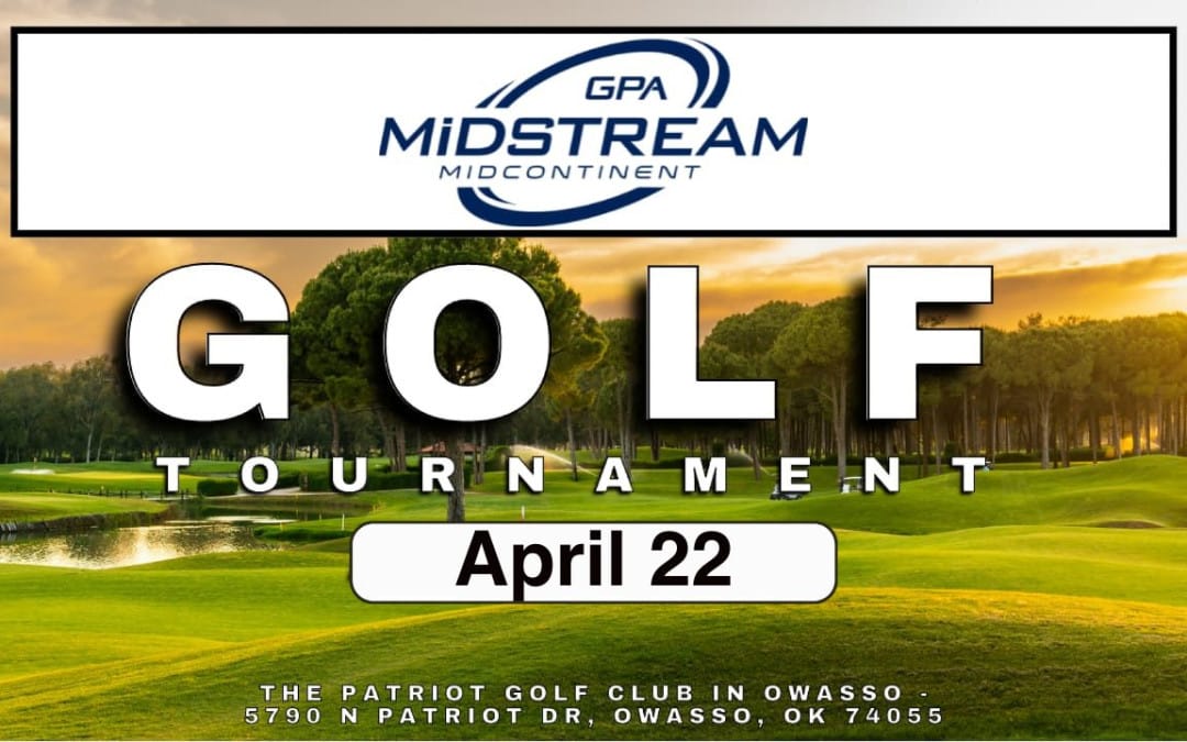 Register now for the GPA Midstream Midcontinent Golf Tournament April 22, 2025 – Owasso, Ok