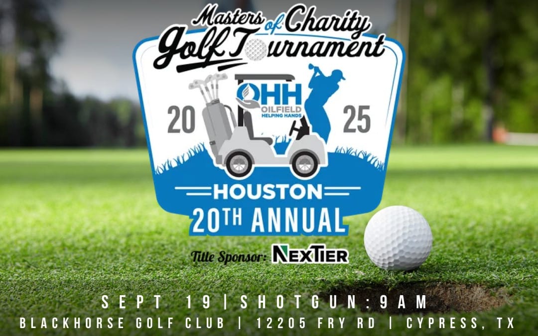Oilfield Helping Hands (OHH) Houston 20th Annual Charity Golf Tournament September 19, 2025 – Houston, TX