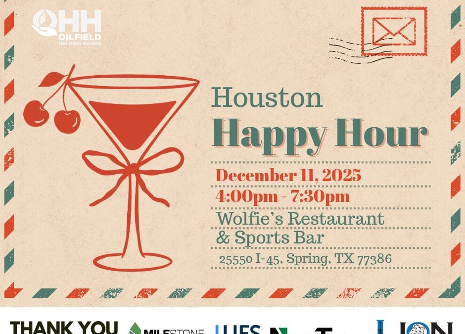 Register Now for the Oilfield Helping Hands (OHH) Houston Happy Hour – December 11, 2025 – Spring, TX