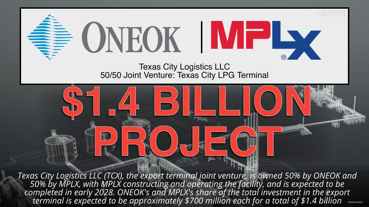 BREAKING: $1.4 Billion LPG Export by 50/50 Joint Venture of Oneok and MPLX (Marathon) – Texas City