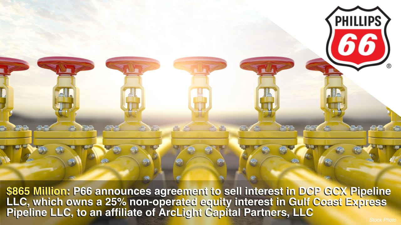 Breaking $865mm Deal: Phillips 66 announces agreement to sell interest in Gulf Coast Express