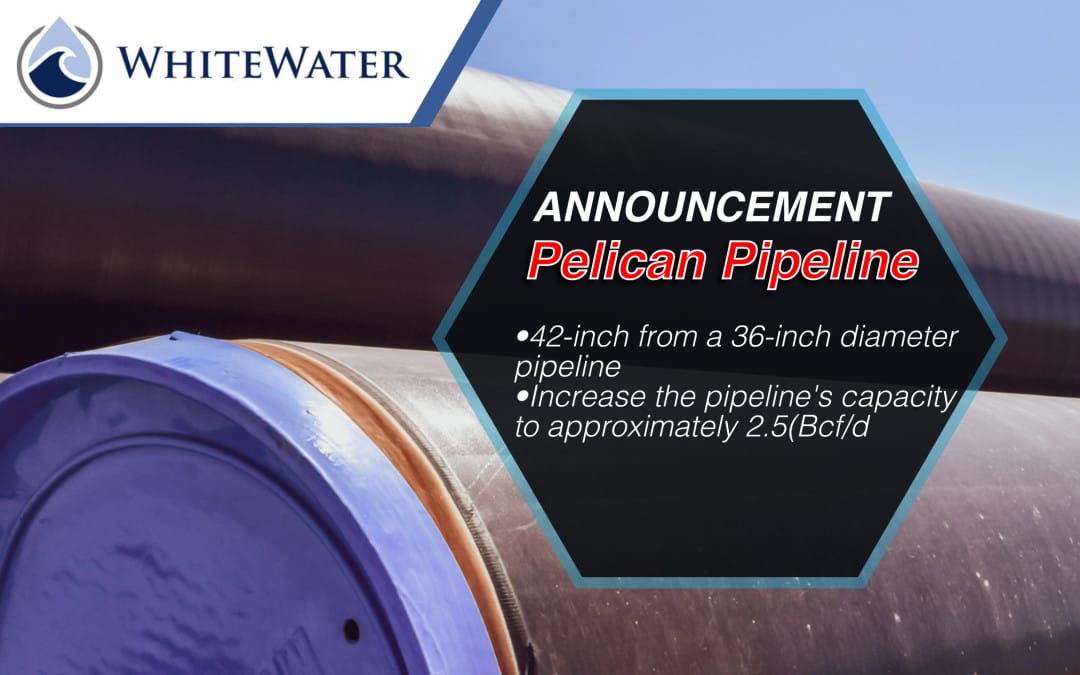 Whitewater Pipeline : Pelican Pipeline Announces Capacity Expansion – from 36″ to 42″
