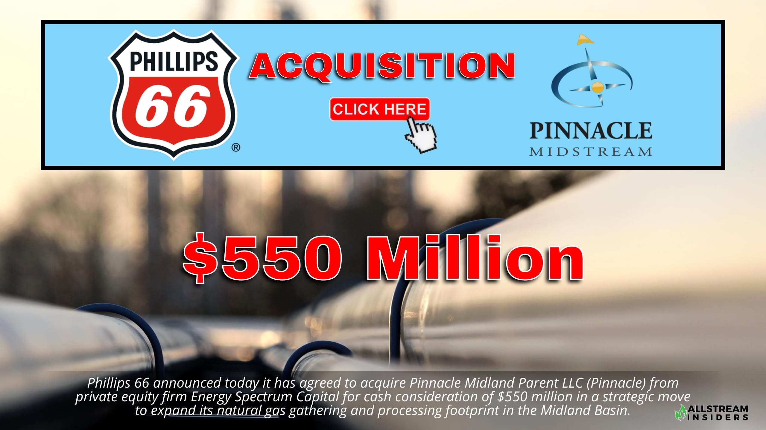 BREAKING $550 Million DEAL : Phillips 66 to Acquire Pinnacle Midstream from Energy Spectrum Capital