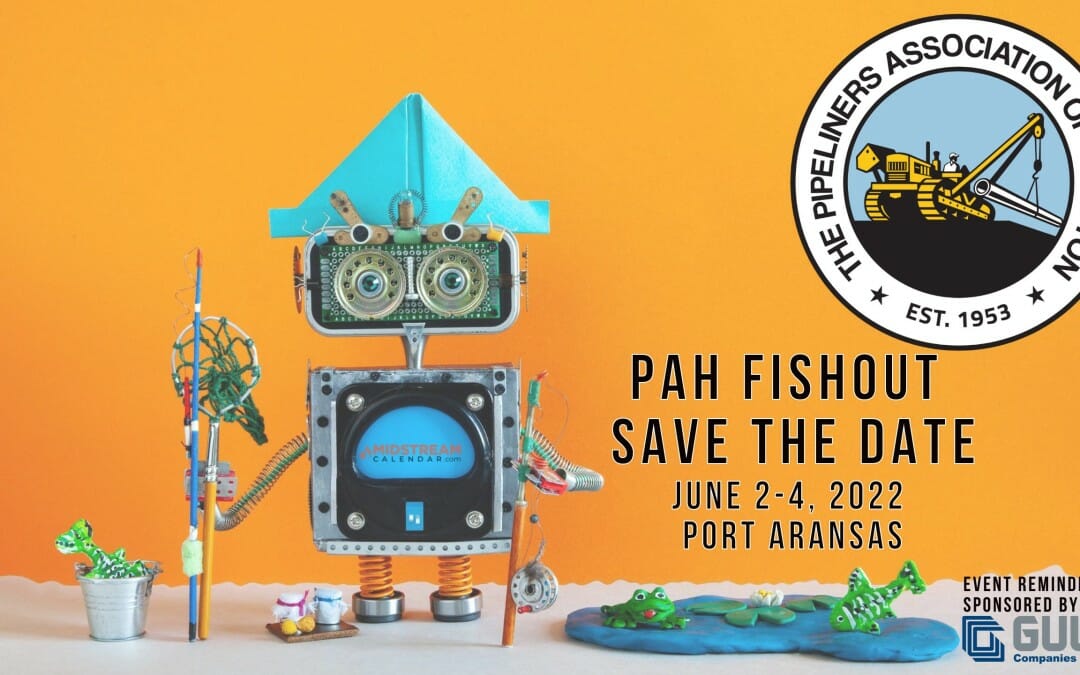 The Pipeliners of Houston Annual Fishout –  Port Aransas June 2-4, 2022