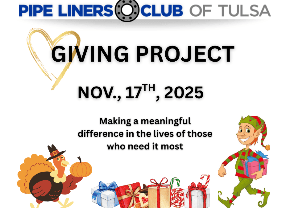 Join Us for the Pipeliners Club of Tulsa November Meeting and Giving Project – November 17, 2025 – Tulsa, OK