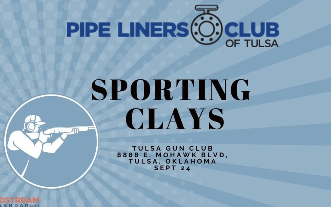 Pipeliners Club of Tulsa Clay Shoot (Fall 2021)