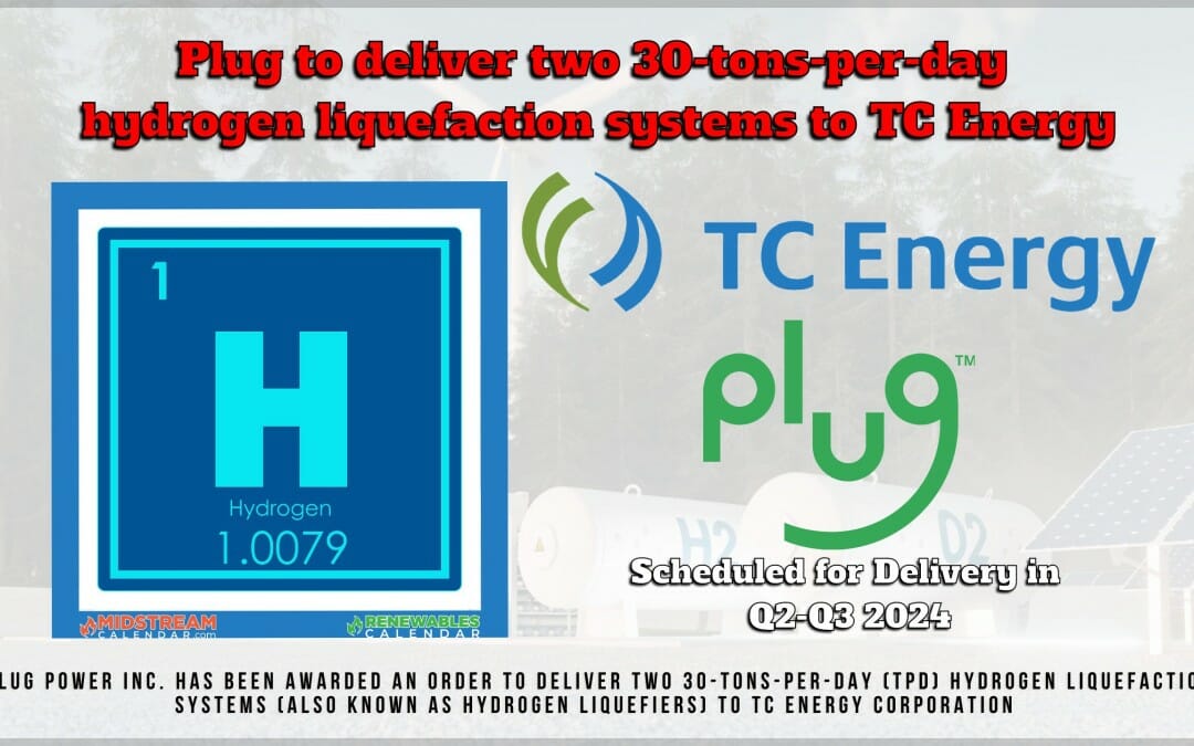 News in Midstream Jan 10th: Plug to deliver two 30-tons-per-day hydrogen liquefaction systems to TC Energy