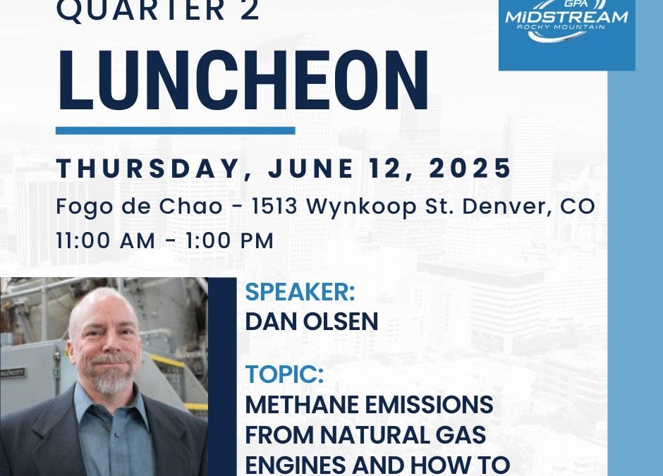 GPA Midstream Rocky Mountain Q2 Luncheon Save the Date June 12, 2025 – Denver