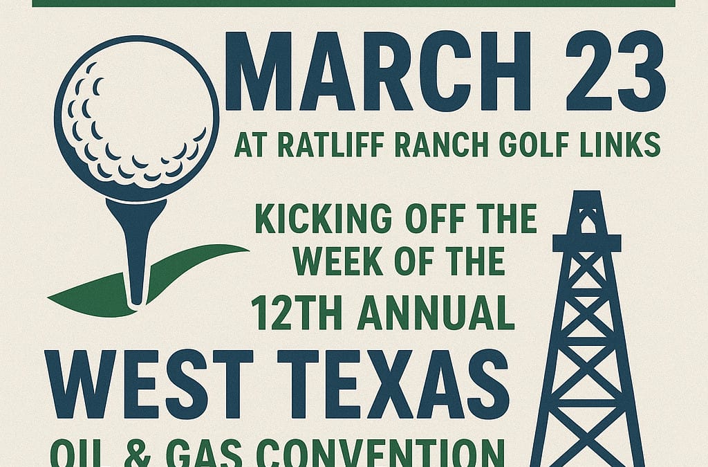 Register Now for Roseland Oil and Gas West Texas Golf Tournament – March 23, 2026 – Odessa, TX