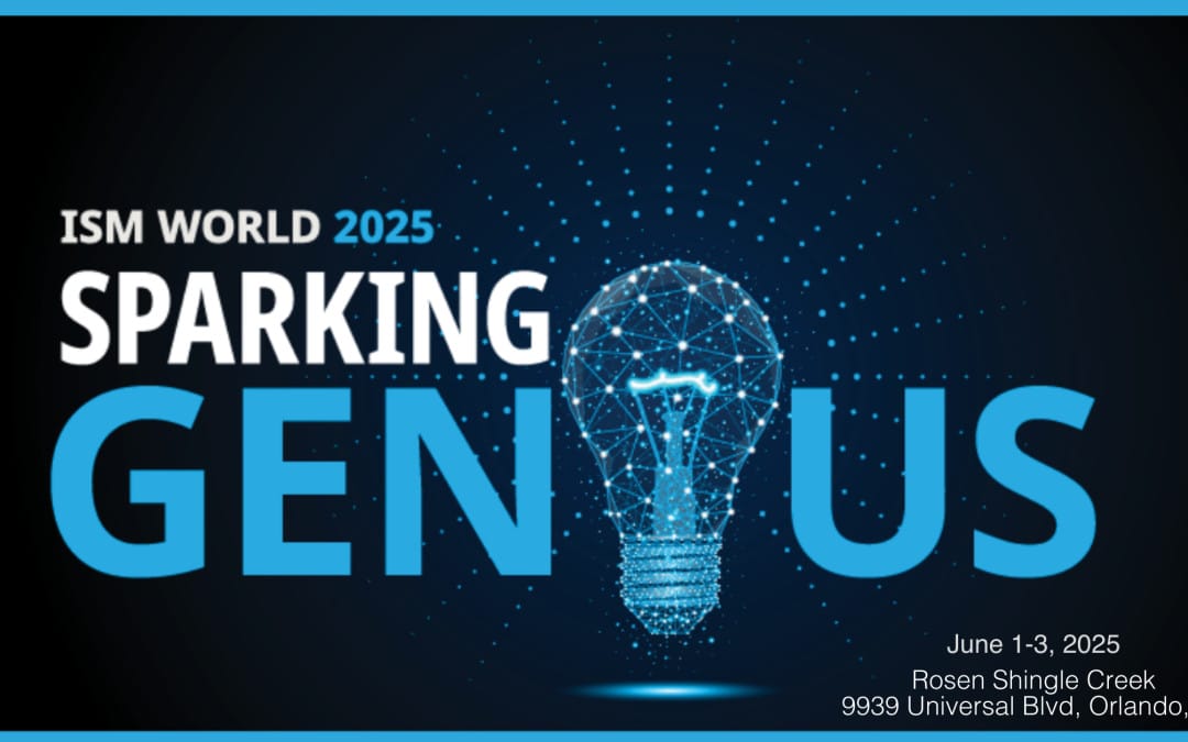 Register now for 2025 ISM World held on June 1 – June 3, 2025 – Orlando