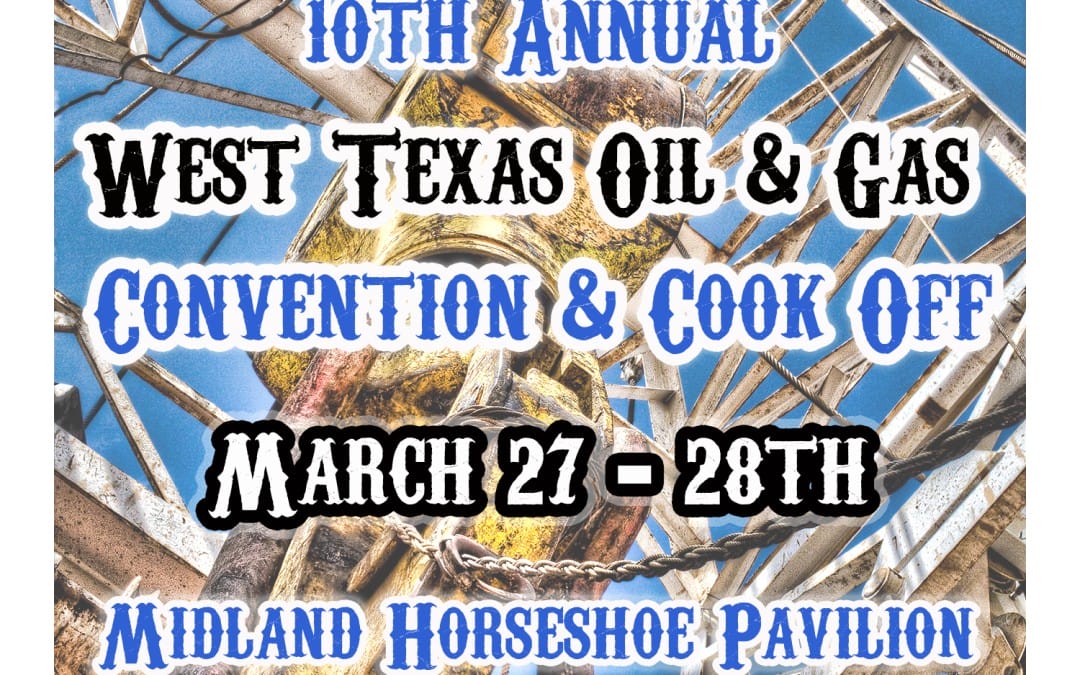 Register Now for the Roseland Oil and Gas Annual West Texas Convention & Charity Cook Off March 27th – 28th, 2024 – Midland