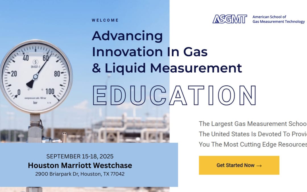 Register Now for The American School of Gas Measurement Technology Conference – September 15-18, 2025 – Houston, TX