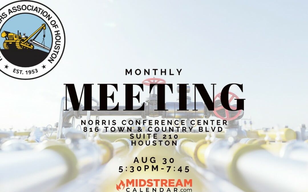 The Pipeliners Association of Houston Monthly Meeting (In Person)