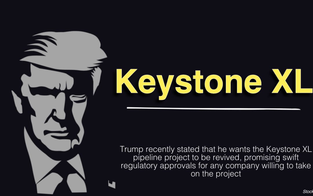 Trump Renews Call for Keystone XL Pipeline Revival – President pushes for the return of the halted oil project, but the original developer remains uninterested