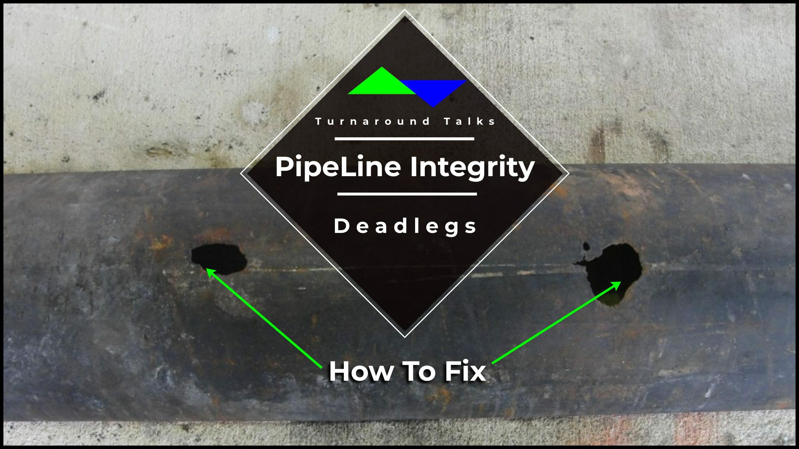 Turnaround Technical Talks: Piping Deadlegs: Design Them Out!