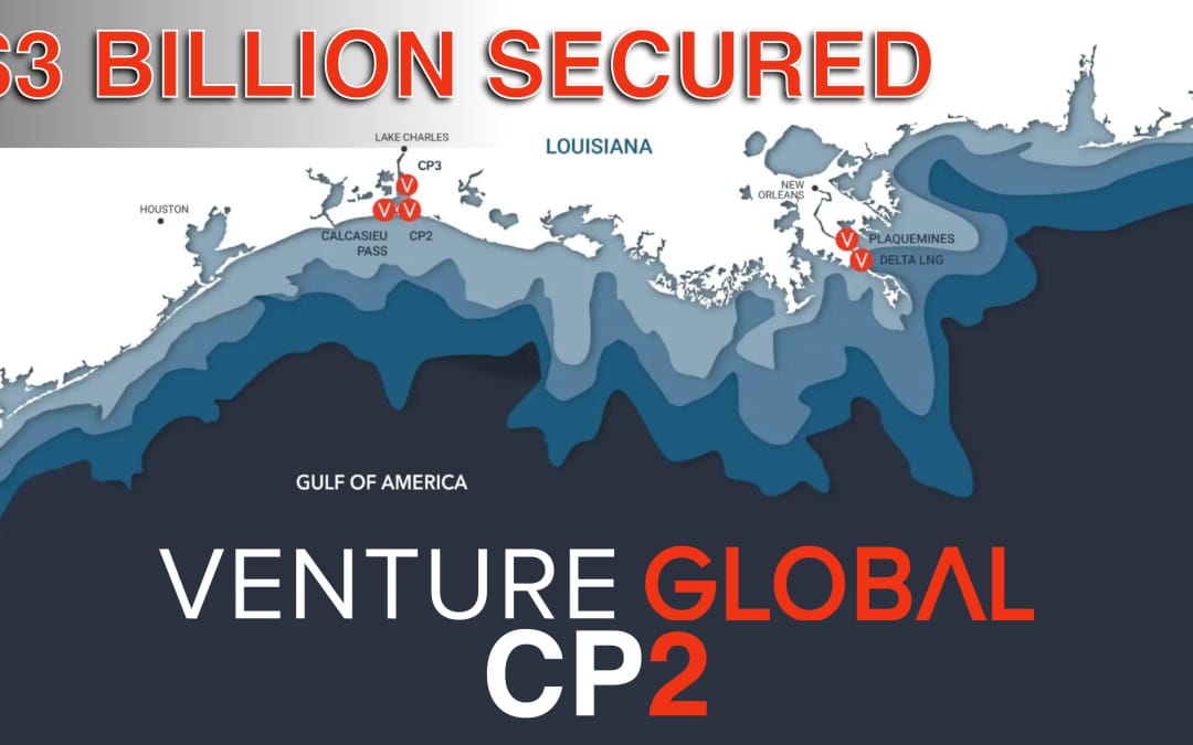Venture Global Announces Closing of $3,000,000,000 Bank Loan Facility for CP2