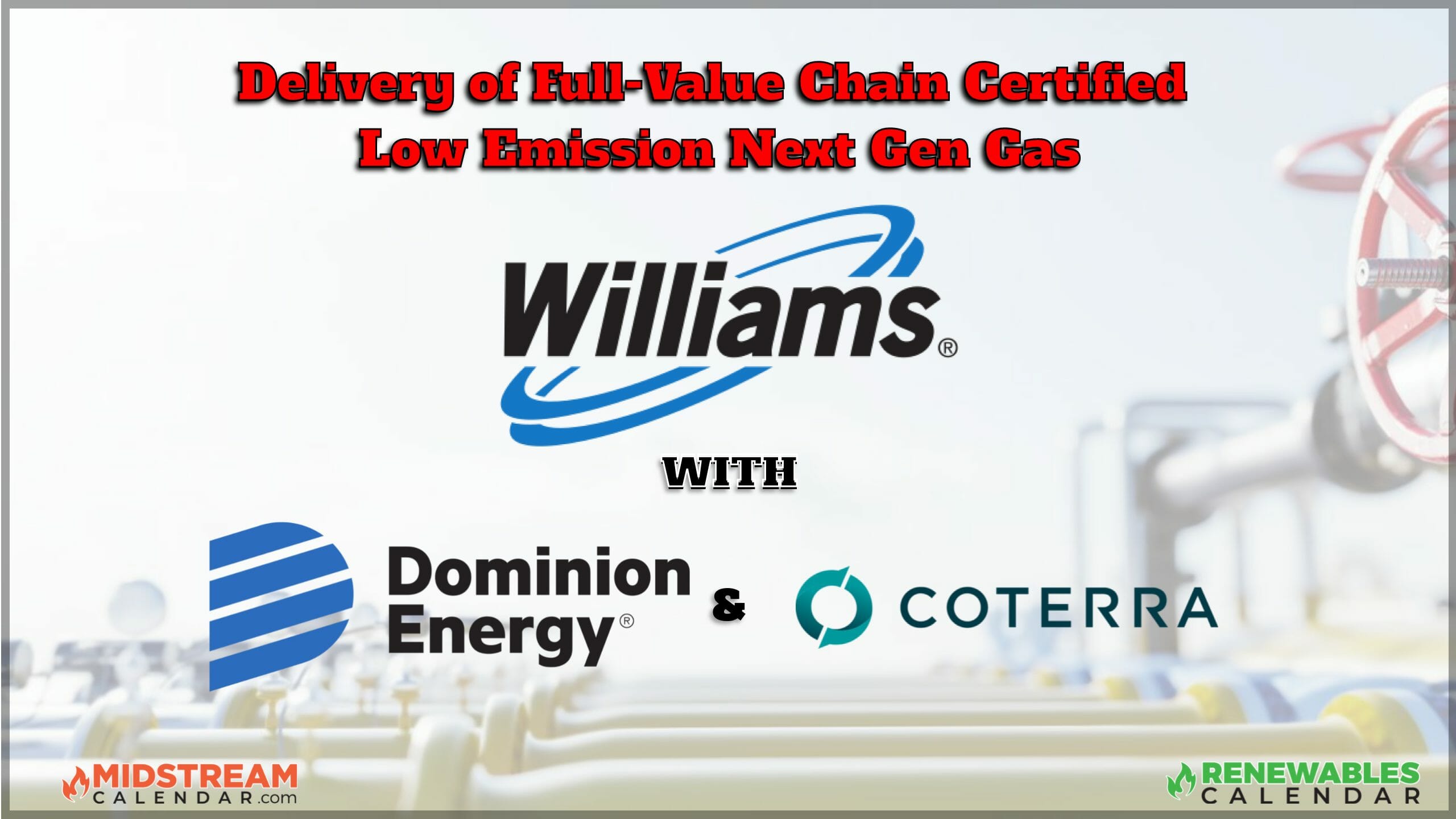 Williams Executes Agreements with Coterra and Dominion Energy for Delivery of Full-Value Chain Certified Low Emission Next Gen Gas