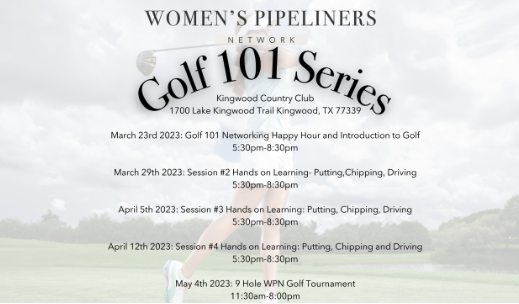 Women’s Pipeliners Network 9 Hole Scramble Golf Tournament May 4, 2023 – Houston