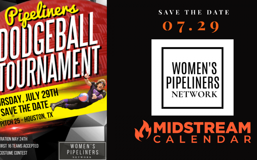 Pipeliners Dodgeball Tournament – Save The Date – Brought to you by Women’s Pipeliners Network(Sold Out)