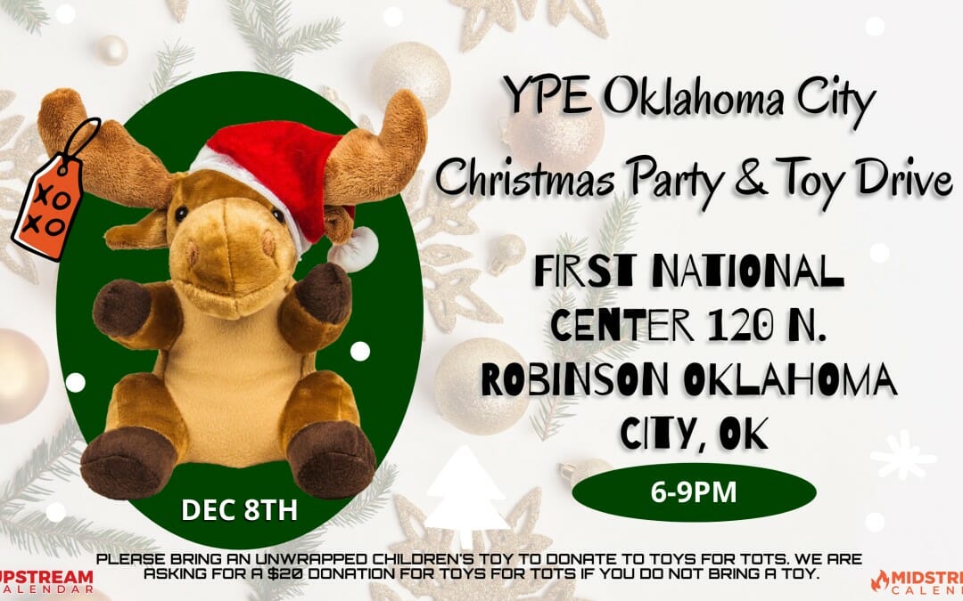 Register Now for the YPE Annual Christmas Party on Thursday December 8, 2022 – OKC